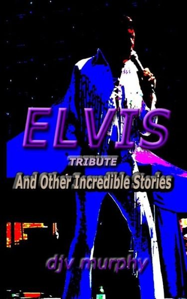 Cover for Djv Murphy · Elvis Tribute (Paperback Book) (2016)