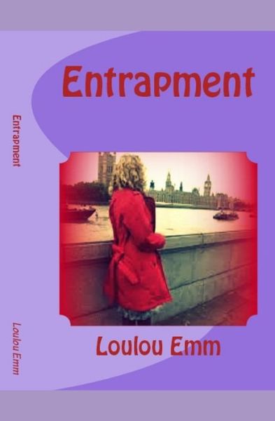 Cover for Loulou Emm · Entrapment (Paperback Book) (2017)