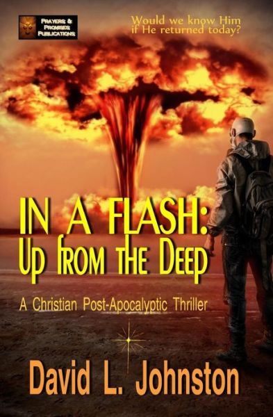 Up from the Deep - David L Johnston - Books - Createspace Independent Publishing Platf - 9781545248799 - April 11, 2017