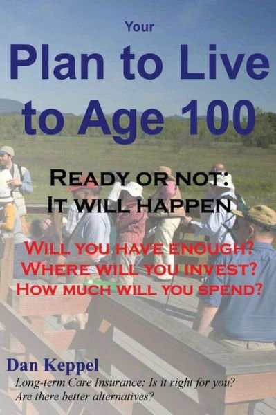 Cover for Dan Keppel Mba · Your Plan to Live to Age 100 (Paperback Book) (2017)