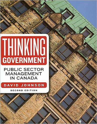 Thinking Government: Public Sector Management in Canada - David Johnson - Książki - Broadview Press Ltd - 9781551117799 - 1 marca 2006