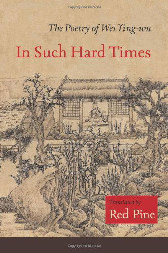 Cover for Wei Ying-wu · In Such Hard Times: The Poetry of Wei Ying-wu (Paperback Book) [First Paperback edition] (2009)