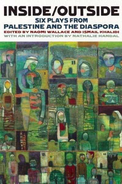 Cover for Ismail Khalidi · Inside / Outside: Six Plays from Palestine and the Diaspora (Paperback Book) (2015)