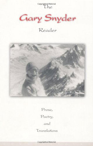 The Gary Snyder Reader: Prose, Poetry, and Translations - Gary Snyder - Książki - Counterpoint - 9781582430799 - 16 marca 2000