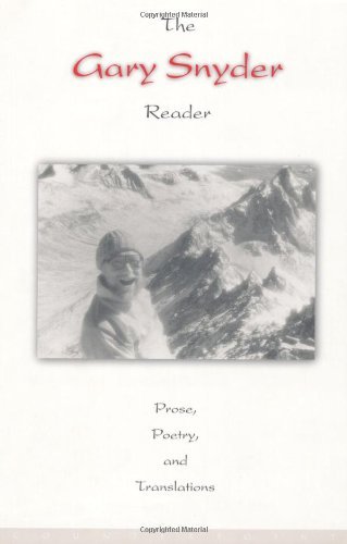 The Gary Snyder Reader: Prose, Poetry, and Translations - Gary Snyder - Books - Counterpoint - 9781582430799 - March 16, 2000