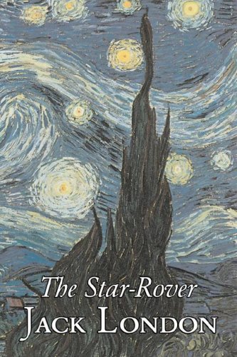 Cover for Jack London · The Star-Rover by Jack London, Fiction, Action &amp; Adventure (Paperback Book) (2008)