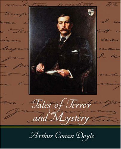 Tales of Terror and Mystery - Arthur Conan Doyle - Books - Book Jungle - 9781604242799 - September 27, 2007