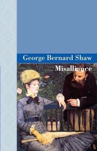 Cover for George Bernard Shaw · Misalliance (Hardcover Book) (2008)