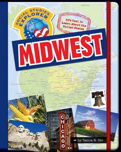 Cover for Tamra B. Orr · It's Cool to Learn About the United States: Midwest (Social Studies Explorer) (Gebundenes Buch) (2011)