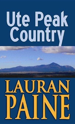 Cover for Lauran Paine · Ute Peak Country: a Western Story (Gebundenes Buch) [Lrg edition] (2012)