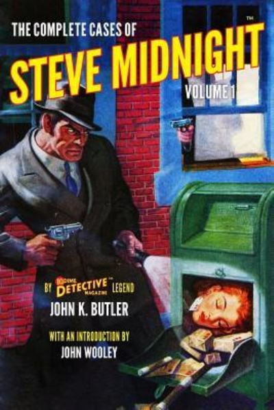 Cover for John K. Butler · The Complete Cases of Steve Midnight, Volume 1 (Paperback Book) (2016)