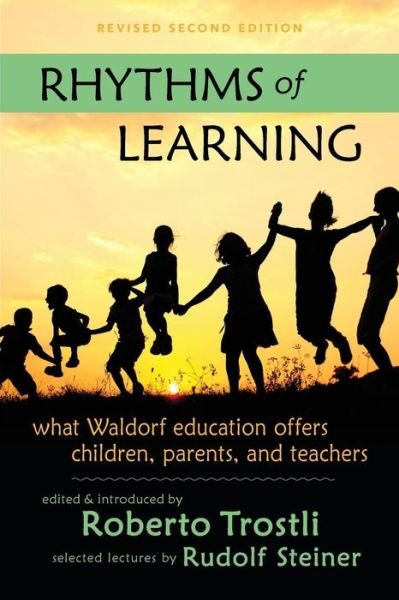 Cover for Rudolf Steiner · Rhythms of Learning: What Waldorf Education Offers Children, Parents &amp; Teachers - Vista (Paperback Bog) (2017)