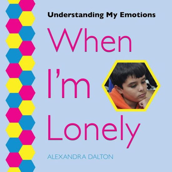 Cover for Alexandra Dalton · When I'm Lonely (Paperback Book) (2016)