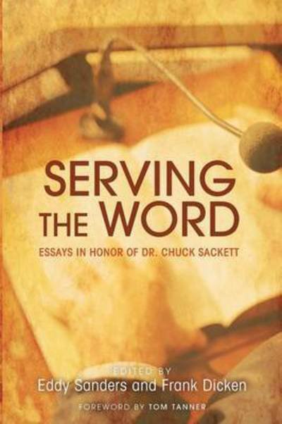 Eddy Sanders · Serving the Word (Pocketbok) (2015)