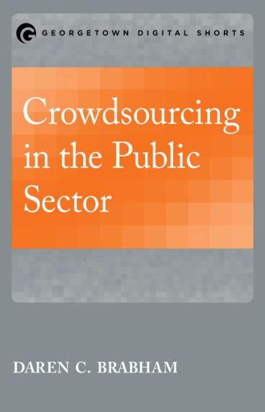 Cover for Daren C. Brabham · Crowdsourcing in the Public Sector - Public Management and Change series (Paperback Bog) (2016)