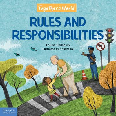 Rules and Responsibilities - Louise A Spilsbury - Kirjat - Free Spirit Publishing - 9781631985799 - perjantai 26. kesäkuuta 2020