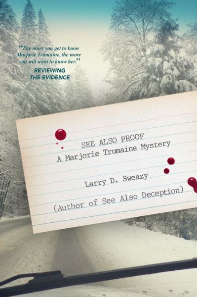 Cover for Larry D. Sweazy · See Also Proof: A Marjorie Trumaine Mystery (Paperback Book) (2018)