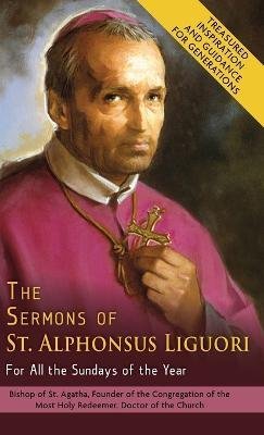 Cover for Alphonsus De' Liguori · The Sermons of St. Alphonsus Liguori for All the Sundays of the Year (Inbunden Bok) (2023)