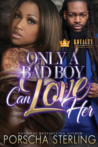 Cover for Porscha Sterling · Only a Bad Boy Can Love Her (Taschenbuch) (2021)