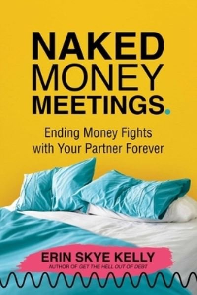 Cover for Erin Skye Kelly · Naked Money Meetings (Book) (2023)