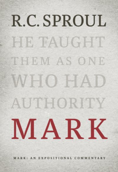 Cover for R. C. Sproul · Mark: An Expositional Commentary (Innbunden bok) (2019)