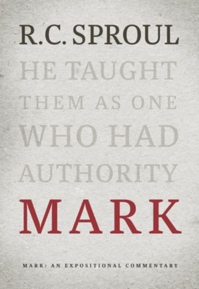 Cover for R. C. Sproul · Mark: An Expositional Commentary (Gebundenes Buch) (2019)