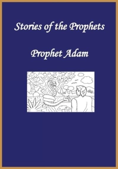 Stories of the Prophets - James Ross (Ras) - Books - Noaha - 9781643542799 - January 2, 1980