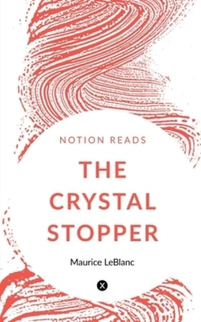 Cover for Maurice LeBlanc · Crystal Stopper (Book) (2019)