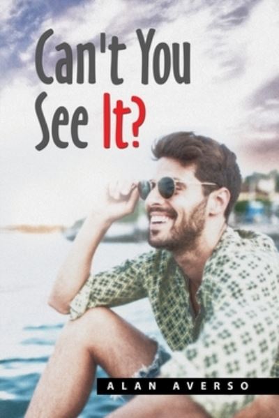 Alan Averso · Can't You See It? (Paperback Book) (2020)