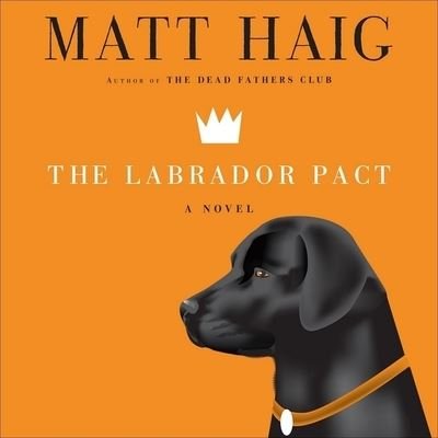 Cover for Matt Haig · The Labrador Pact Lib/E (CD) (2008)