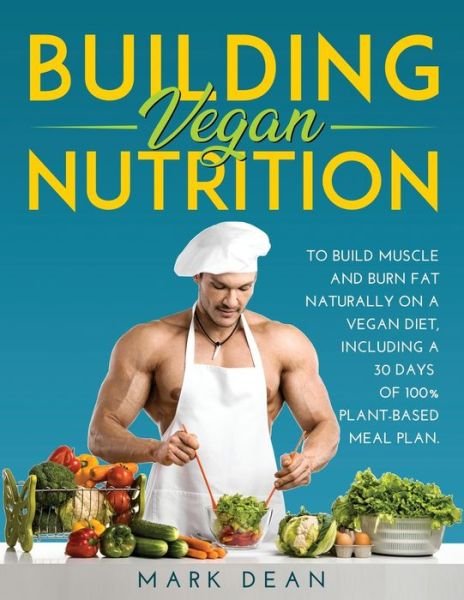 Cover for Mark Dean · Building Vegan Nutrition (Bok) (2021)