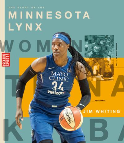 Cover for Jim Whiting · Story of the Minnesota Lynx (Book) (2023)