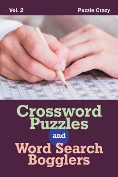 Cover for Puzzle Crazy · Crossword Puzzles And Word Search Bogglers Vol. 2 (Pocketbok) (2016)