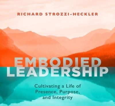 Cover for Richard Strozzi-Heckler · Embodied Leadership (CD) (2021)