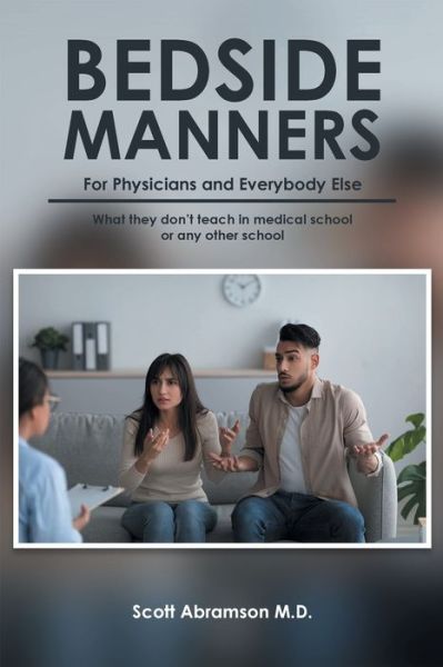Cover for Scott Abramson · Bedside Manners for Physicians and Everybody Else (Book) (2022)