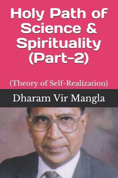 Cover for Dharam Vir Mangla · Holy Path of Science &amp; Spirituality (Part-2) (Pocketbok) (2019)