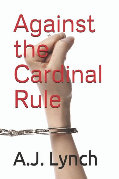 Cover for Angie Lynch · Against the Cardinal Rule (Paperback Book) (2019)