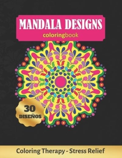 Cover for Inspired Colors · Mandala Designs Coloring Book (Taschenbuch) (2019)