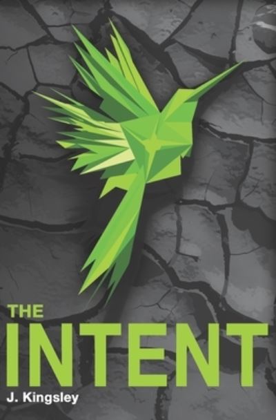 Cover for J Kingsley · The Intent (Paperback Book) (2019)