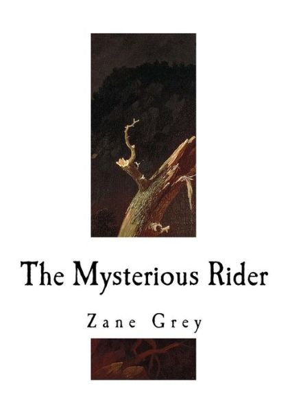 Cover for Zane Grey · The Mysterious Rider (Paperback Book) (2018)