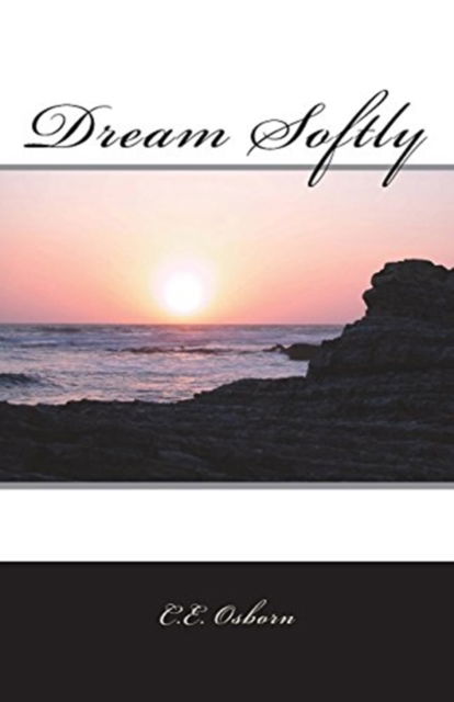 Cover for C E Osborn · Dream Softly (Paperback Book) (2018)