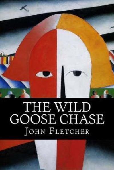 Cover for John Fletcher · The Wild Goose Chase (Pocketbok) (2018)