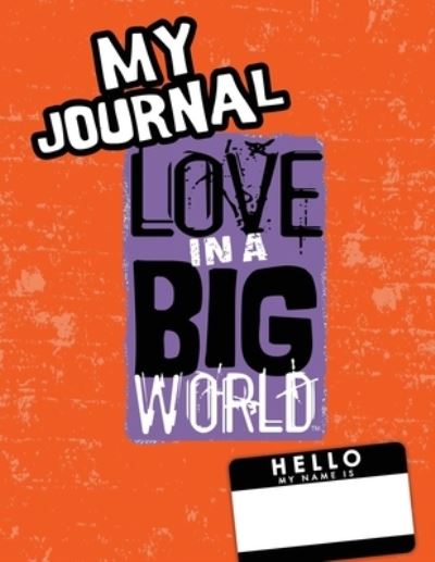 Cover for Tamara Fyke · Love In A Big World: My Journal - 4th Grade (Paperback Book) (2021)