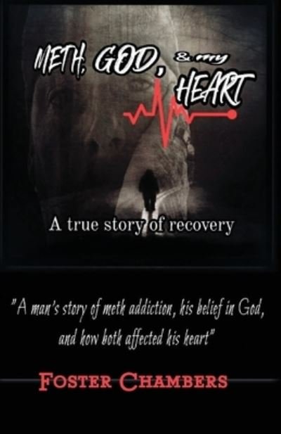 Cover for Foster Chambers · Meth, God, and My Heart (Book) (2022)