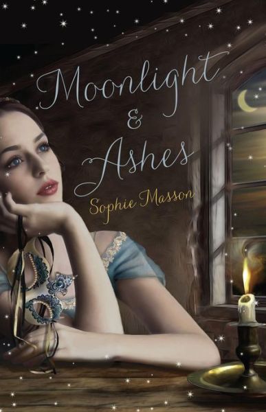 Cover for Sophie Masson · Moonlight &amp; Ashes (Paperback Book) (2013)