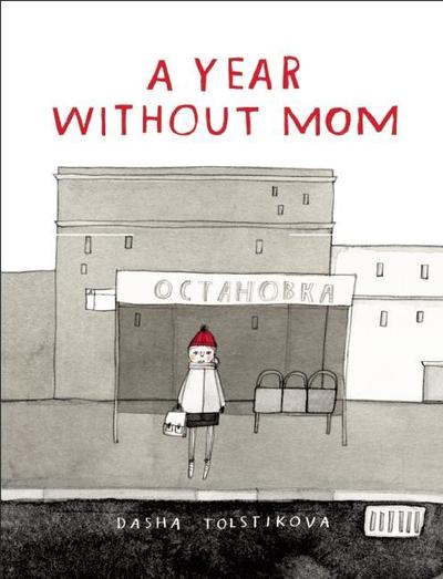 Cover for Dasha Tolstikova · A Year Without Mom (Paperback Book) (2020)