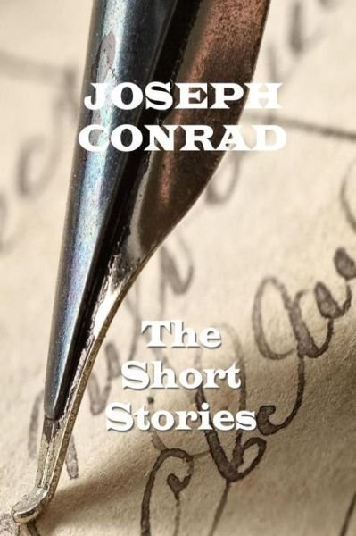 Cover for Joesph Conrad · The Short Stories of Joseph Conrad (Taschenbuch) (2012)