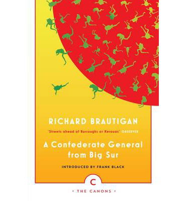 Cover for Richard Brautigan · A Confederate General From Big Sur - Canons (Paperback Bog) [Main - Canons edition] (2014)