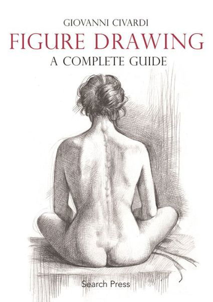 Cover for Giovanni Civardi · Figure Drawing: A Complete Guide (Taschenbuch) (2016)