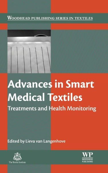 Cover for Lieva Langenhove · Advances in Smart Medical Textiles: Treatments and Health Monitoring - Woodhead Publishing Series in Textiles (Hardcover Book) (2015)